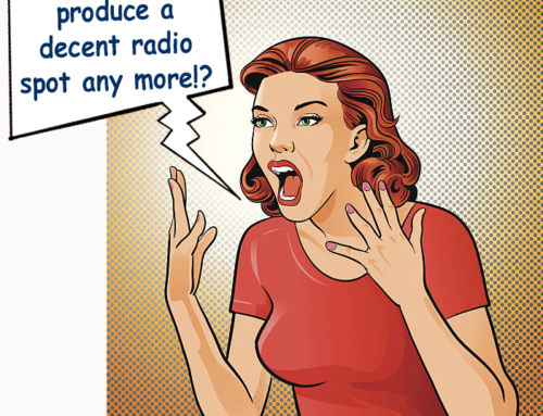 Client Incensed at The Scarcity of Radio Production Options